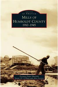 Mills of Humboldt County, 1910-1945