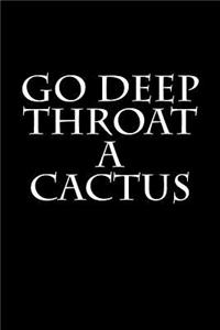 Go Deep Throat A Cactus
