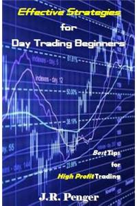 Effective Strategies for Day Trading Beginners