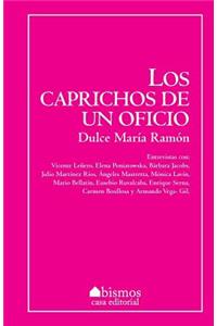 Los caprichos de un oficio