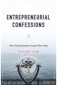 Entrepreneurial Confessions
