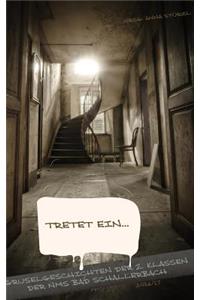 Tretet Ein!