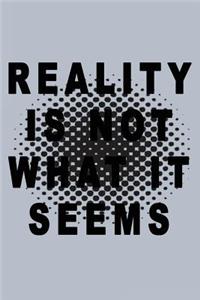 Reality Is Not What It Seems