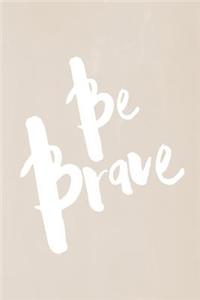 Chalkboard Pastel Journal - Be Series - Be Brave (Fawn)