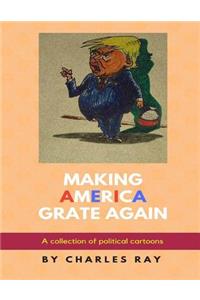 Making America Grate Again