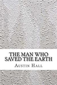 The Man Who Saved the Earth