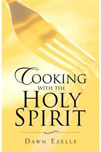 Cooking With the Holy Spirit