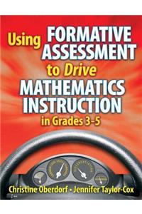 Using Formative Assessment to Drive Mathematics Instruction in Grades 3-5