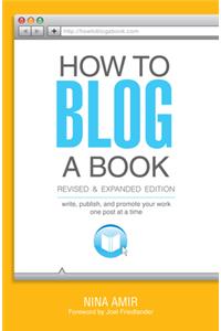How to Blog a Book Revised and Expanded Edition
