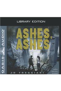 Ashes, Ashes (Library Edition)