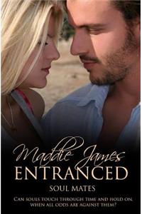 Entranced