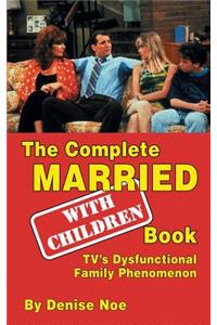 The Complete Married... with Children Book