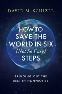 How to Save the World in Six (Not So Easy) Steps