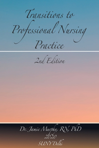 Transitions to Professional Nursing Practice