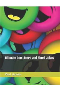 Ultimate One Liners and Short Jokes