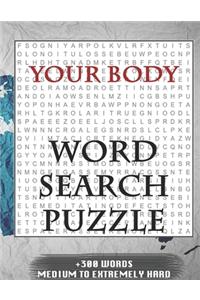 YOUR BODY WORD SEARCH PUZZLE +300 WORDS Medium To Extremetrly Hard