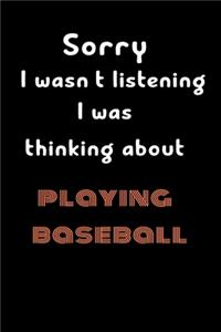 Sorry I wasn't listening I was thinking about playing baseball