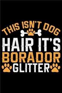This Isn't Dog Hair It's Borador Glitter