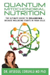 Quantum Mitochondrial Nutrition