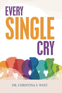 Every Single Cry