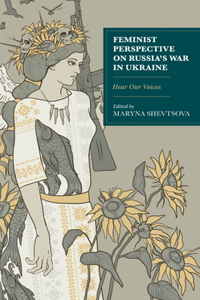 Feminist Perspective on Russia’s War in Ukraine