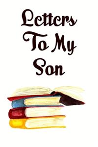 Letters to my son