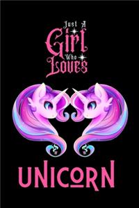 Just A Girl Who Loves Unicorn