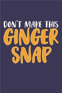 Don't make this Ginger snap