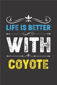Life Is Better With Coyote