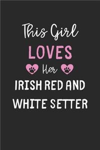 This Girl Loves Her Irish Red and White Setter