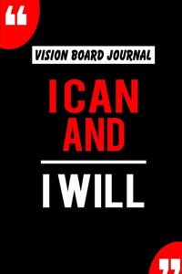 Vision Board Journal I Can And I Will