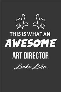 This Is What An Awesome Art Director Looks Like Notebook