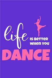 Life Is Better When You Dance
