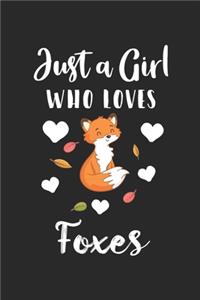 Just A Girl Who Loves Foxes