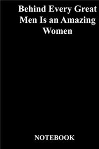 Behind Every Great Men Is an Amazing Women