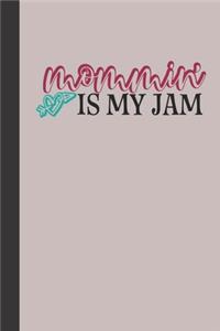 mommin' is my jam