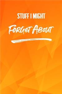 Stuff I Might Forget About