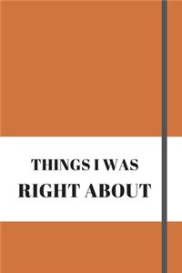 Things I Was Right about