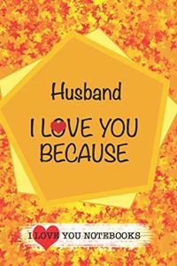 Husband I Love You Because /Love Cover Themes