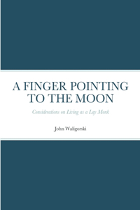 Finger Pointing at the Moon
