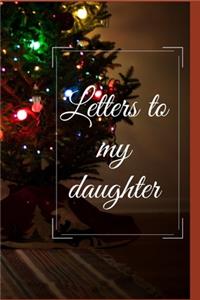 Letters to my daughter