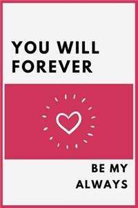 You Will Forever Be My Always