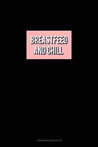 Breastfeed & Chill