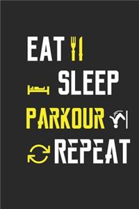 Eat Sleep Parkour Repeat Notebook Journal Gifts