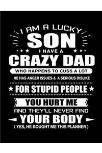 I am a Lucky Son of a Crazy Dad