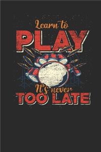 Learn To Play It's Never Too Late