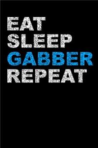 Eat Sleep Gabber Repeat