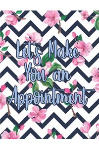 Let's Make You An Appointment