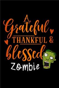 grateful thankful & blessed zombie