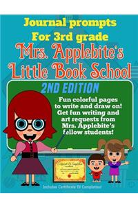 Journal Prompts For 3rd Grade Mrs. Applebite's Little Book School 2nd Edition
